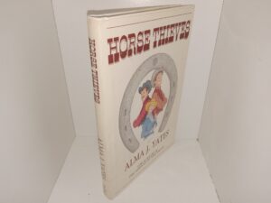 Horse Thieves (1986) ~ by Alma J. Yates