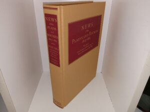 News of the Plains and Rockies, 1803-1865: Vol. 6, Gold Seekers, California, 1849-1856, Railroad Forerunners, 1850-1865 (1999) ~ Compiled and Annotated by David A. White