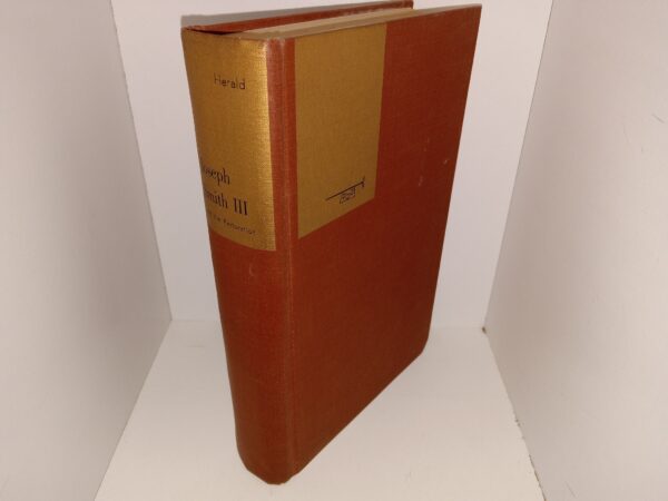 Joseph Smith III and the Restoration (1952) ~ Edited by His Daughter Mary Audentia Smith Anderson and Condensed by His Granddaughter Bertha Audentia Anderson Hulmes