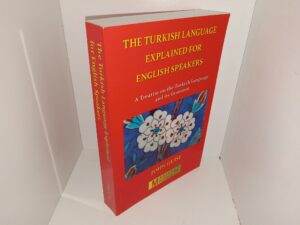 The Turkish Language Explained for English Speakers: A Treatise on the Turkish Language and its Grammar (2015) ~ by John Guise