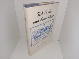 Fish Scales and Stone Chips (1952) ~ by Sidney L. Winslow