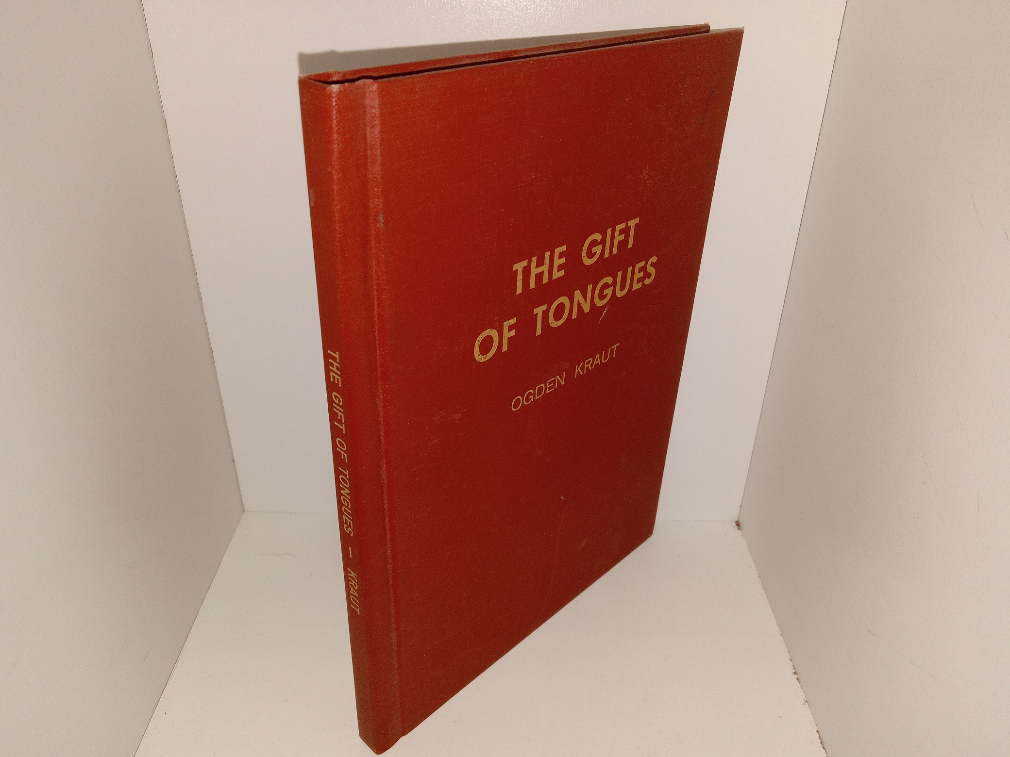 The Gift of Tongues (Signed (First Name Only) and Inscribed by the Author) (Unknown Publishing Date) ~ by Ogden Kraut