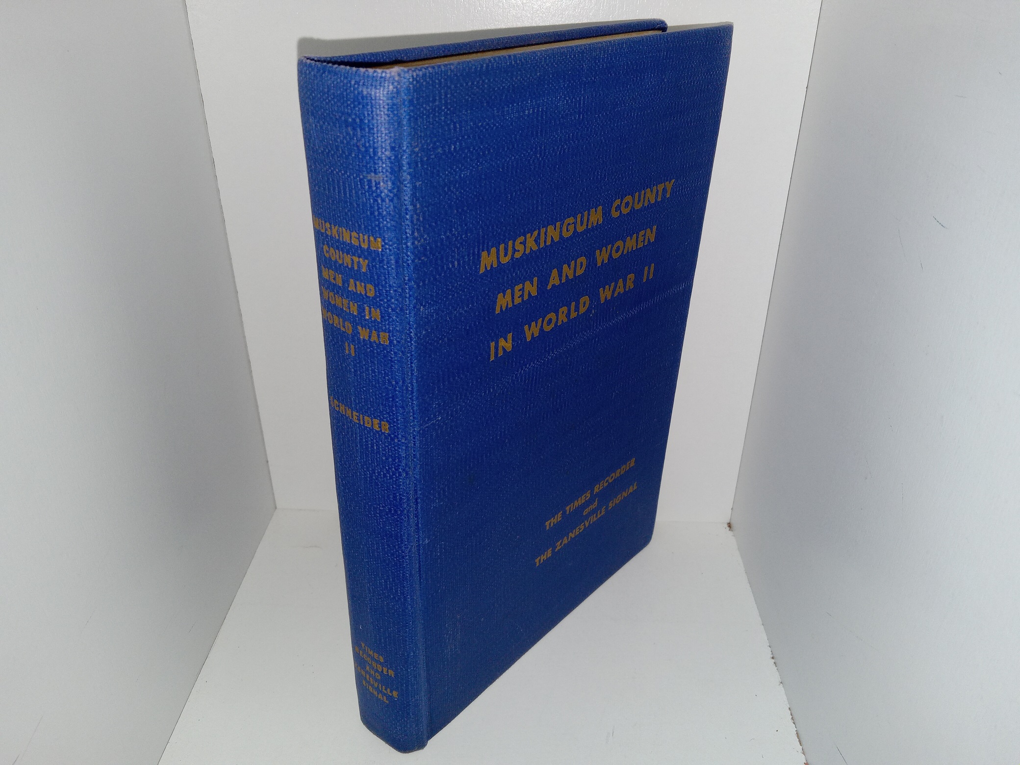 Muskingum County Men and Women in World War II (1947) ~ by Norris F. Schneider