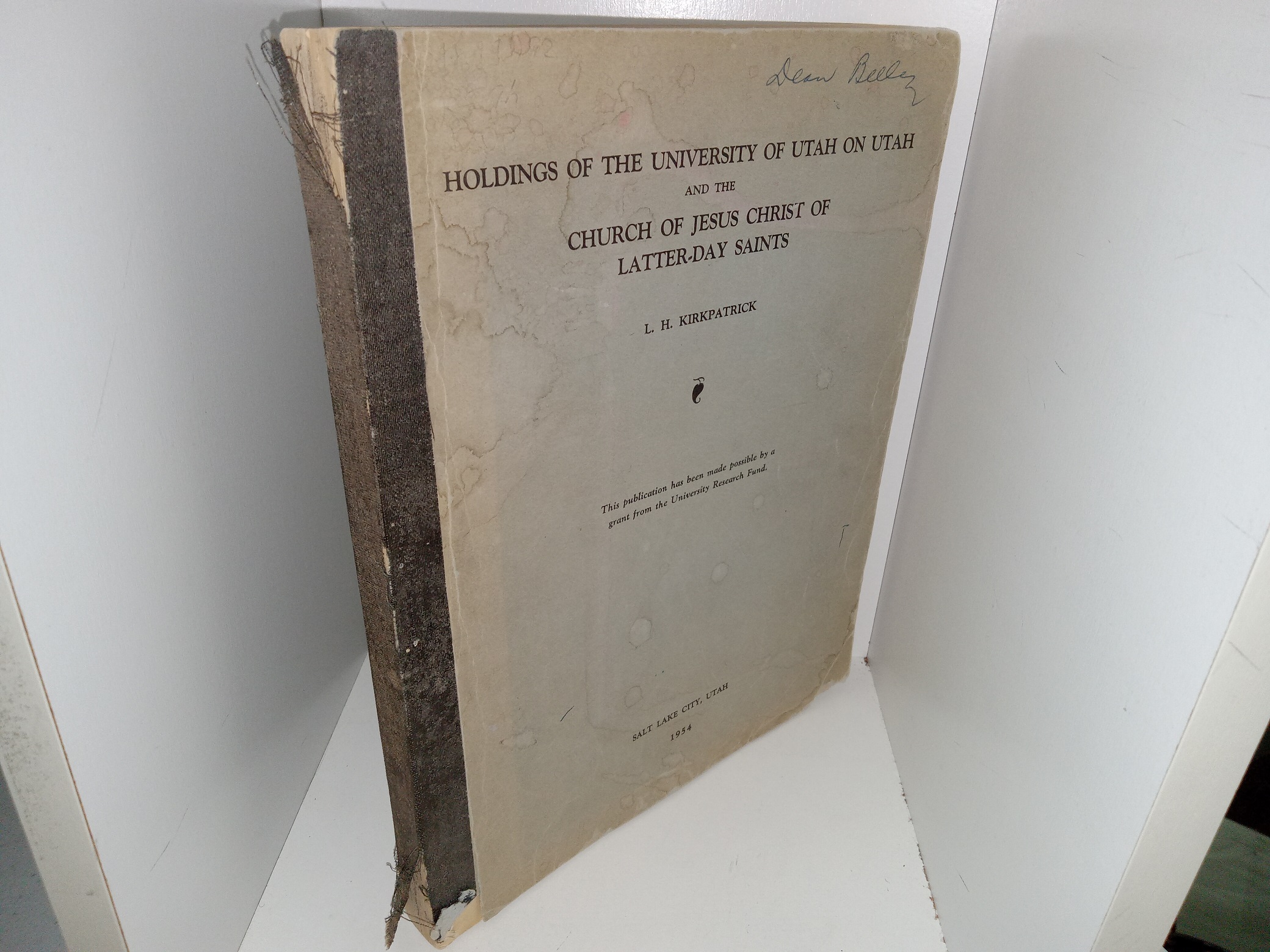 Holdings of the University of Utah on Utah and the Church of Jesus Christ of Latter-day Saints (Signed & Inscribed) (1954) ~ by L. H. Kirkpatrick
