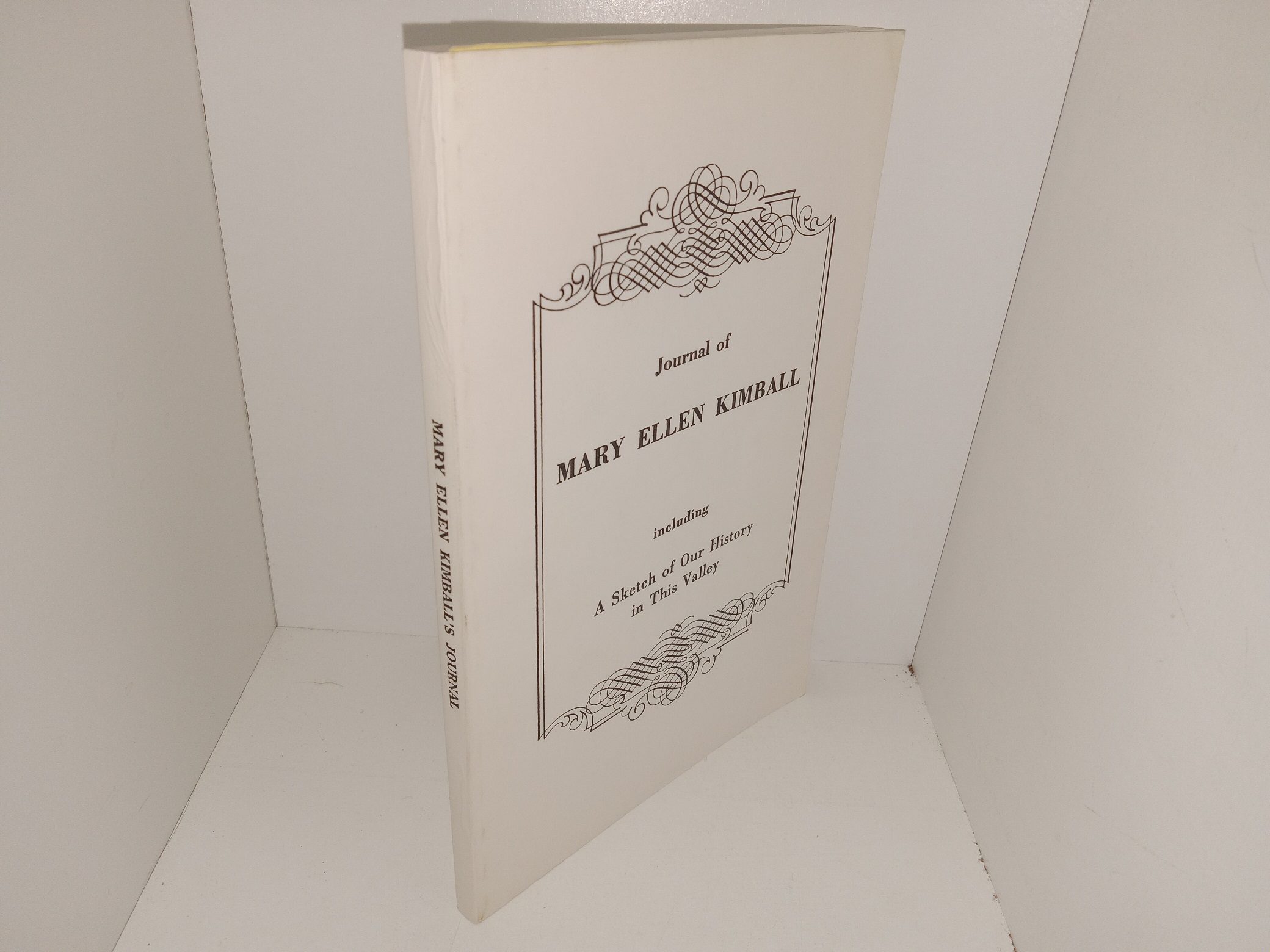 Mary Ellen Kimball’s Journal (Including A Sketch of Our History in This Valley) (1994) ~ by Mary Ellen Kimball