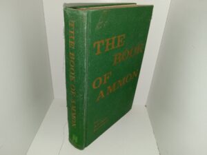 The Book of Ammon (Last Chapter on Mormons) (Unknown Publishing Date) ~ by Ammon Hennacy