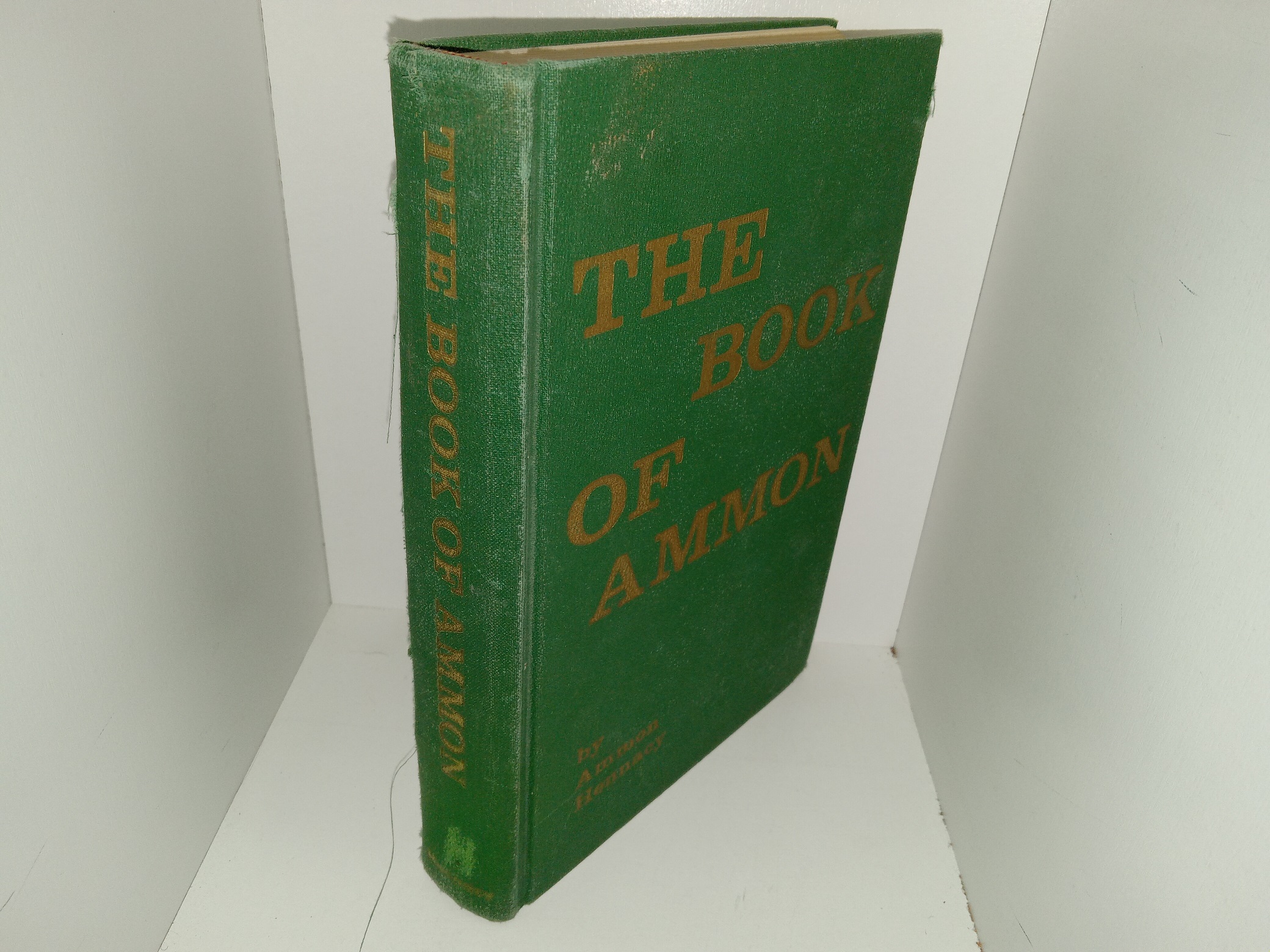 The Book of Ammon (Last Chapter on Mormons) (Unknown Publishing Date) ~ by Ammon Hennacy