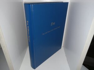 Eva: The Life Story of Eva Williams Darger: An Autobiography and Biography (2008) ~ by Evan Williams Darger and Evalyn Darger Bennett