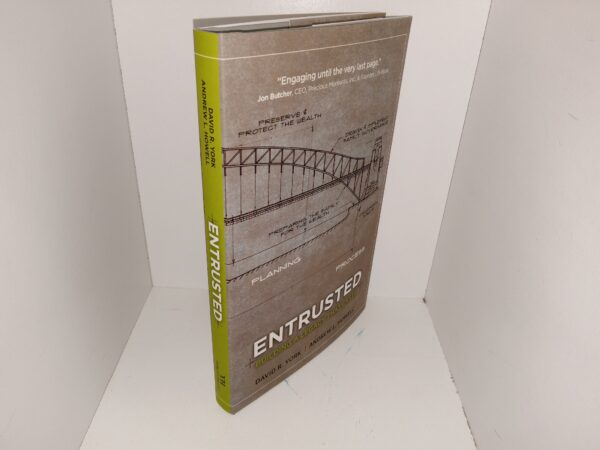 Entrusted: Building a Legacy that Lasts (2015) ~ by David R. York, and Andrew L. Howell