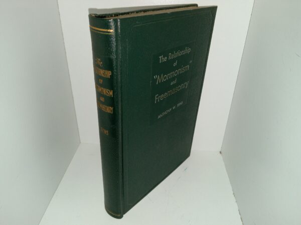 The Relationship of "Mormonism" and Freemasonry (Signed by the First Presidency Under Heber J. Grant (Including Heber J. Grant, J. Reuben Clark Jr., and David O. McKay) (1934) ~ by Anthony W. Ivins