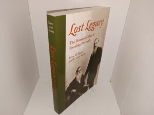1996 — Lost Legacy: The Mormon Office of Presiding Patriarch (Signed by One of the Authors, E. Gary Smith) — by Irene M. Bates, and E. Gary Smith — Softbound