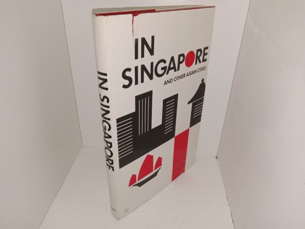 In Singapore and Other Asian Cities (1984) ~ by J. Talmage Jones