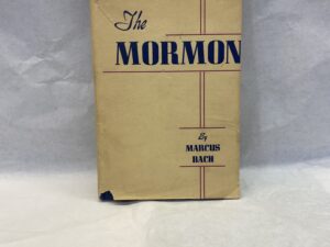 The Mormon – Marcus Bach – Hardcover with dust jacket – 1951
