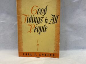 Good Tidings to All People – Carl F. Eyring – paperback – 1946