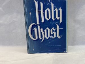 The Holy Ghost – Oscar W. McConkie – hardcover with dust jacket – 1952