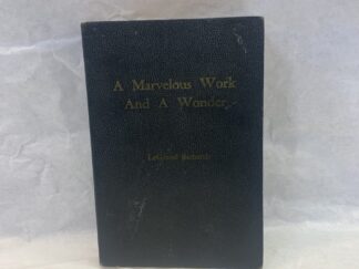 A Marvelous Work and a Wonder - LeGrand Richards - Paperback - 1971 - Signed
