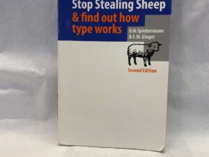Stop Stealing Sheep and Find Out How Type Works, Second Edition – Erik Spiekermann and EM Ginger – Paperback – 2003