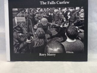 The Falls Curfew: "The Battle of the Falls" - Rory Merry - Hardcover - 2024