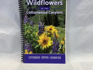 Wildflowers of the Cottonwood Canyons – Cottonwood Canyons Foundation – Spiral bound – 2018