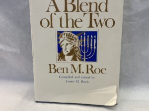 A Blend of the Two – Ben M. Roe – Hardcover with dust jacket- 1978