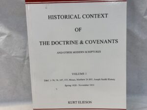 Historical Context of the Doctrine and Covenants and Other Modern Scriptures – Kurt Elieson – Paperback – 2011