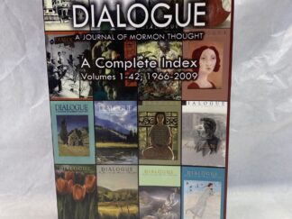 Volumes 1-42 of Dialogue, A Journal of Mormon Thought, A Complete Index - James E Crooks - paperback - 2010