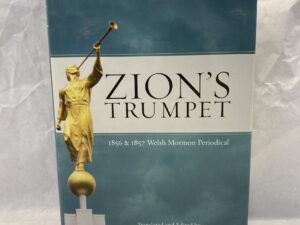 Zion’s Trumpet – Translated and Edited by Ronald D. Dennis – Hardcover with dust jacket – 2017