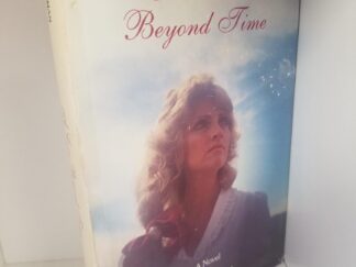 A Love Beyond Time --- A Novel by Marsha Newman --- Hardcover