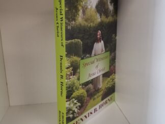 2024 — JUST IN! — Special Witnesses of Jesus Christ ~ They Know He Lives — Dennis B. Horne — Softcover