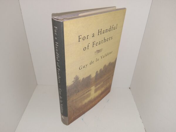 For a Handful of Feathers (1995) ~ by Guy de la Valdéne