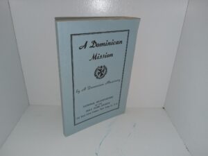 A Dominican Mission (1953) ~ by A Dominican Missionary