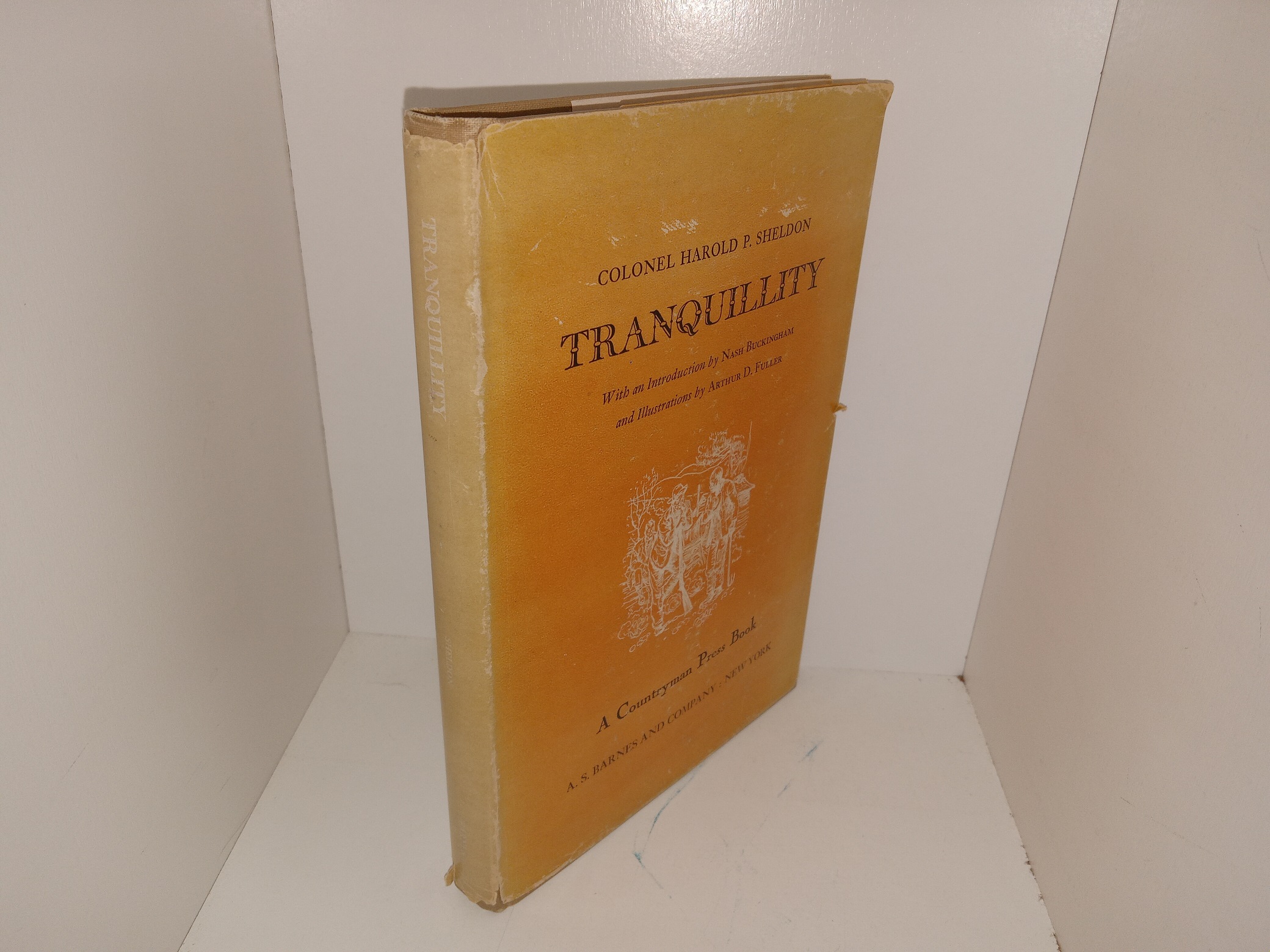 Tranquility (1945) ~ by Colonel Harold P. Sheldon, With an Introduction by Nash Buckingham, and Illustrations by Arthur D. Fuller