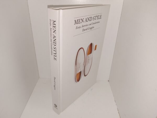 Men and Style: Essays, Interview and Considerations (2016) ~ by David Coggins