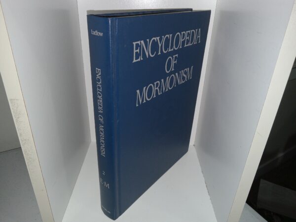 Encyclopedia of Mormonism: Vol. 2, E-M (1992) ~ Edited by Daniel H. Ludlow
