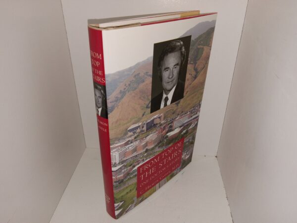 From Top of the Stairs: One Doctor’s Story (Signed) (2008) ~ by C. Hilmon Castle, M.D.