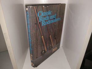 Classic Rods and Rodmakers (Signed & Inscribed by the Author) (1976) ~ by Martin J. Keane