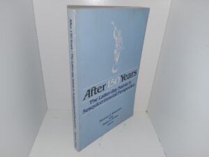 After 150 Years: The Latter-day Saints in Sesquicentennial Perspective (1983) ~ Edited by Thomas G. Alexander, and Jessie L. Embry