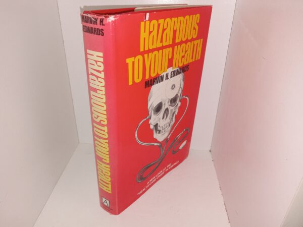 Hazardous to Your Health: A New Look at the “Health Care Crisis” in America (1972) ~ by Marvin H. Edwards