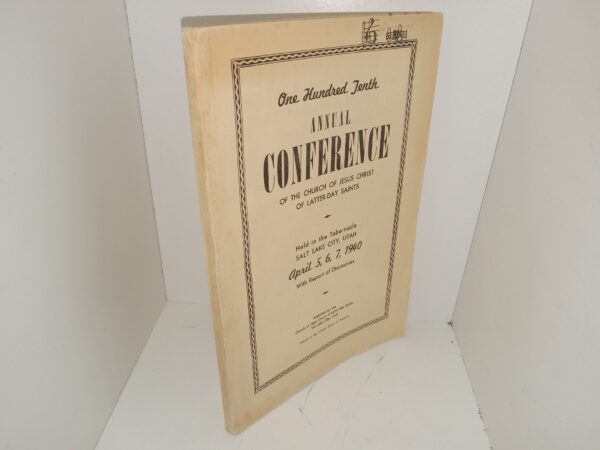 One Hundred Tenth Annual Conference of the Church of Jesus Christ of Latter-day Saints Held in the Tabernacle, Salt Lake City, Utah, April 5, 6, 7, 1940 (1940)
