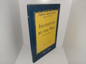 Incidents By the Way More Recollections (2018) ~ by William Rand Kenan