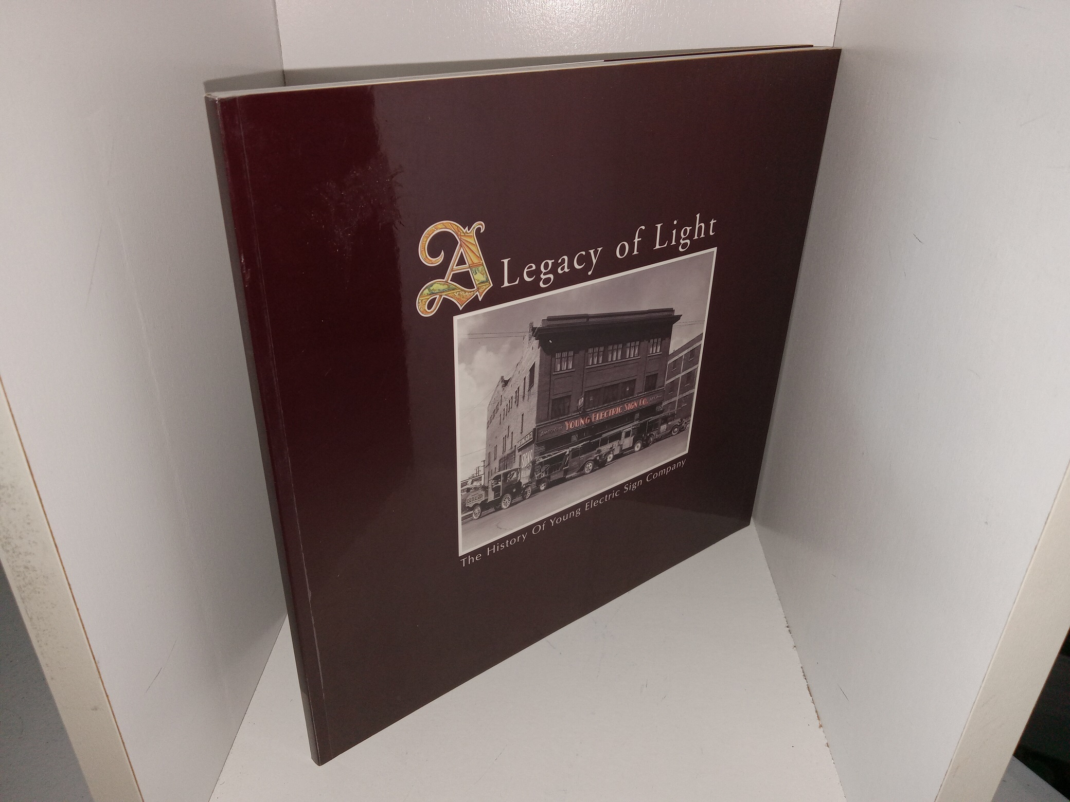 A Legacy of Light: Teh History Of Young Electric Sign Company (1995) ~ Unknown Author