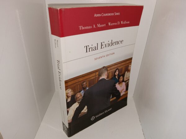 Trial Evidence (7th Edition) (2020) ~ by Thomas A Mauet, and Warren D. Wolfson