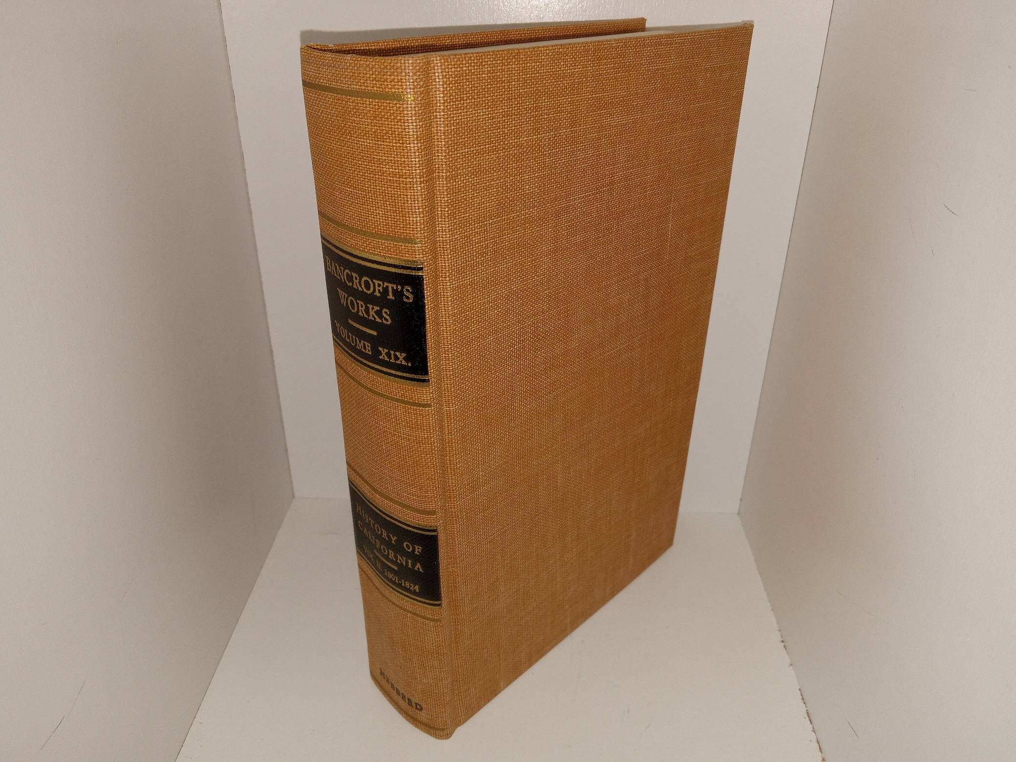 Bancroft’s Works: Vol. 19, History of California, Vol. 2, 1801-1824 (1966) ~ by Wallace Hebberd