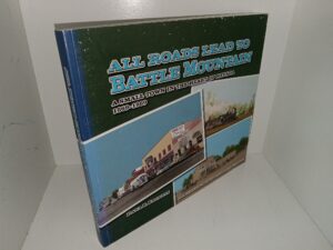All Roads Lead to Battle Mountain: A Small Town in the Heart of Nevada, 1869-1969 (Signed & Inscribed) (2014) ~ by Dana R. Bennett