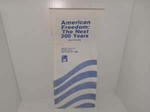 American Freedom: The Next 200 Years (Pamphlet) (1985) ~ by Allan C. Brownfeld