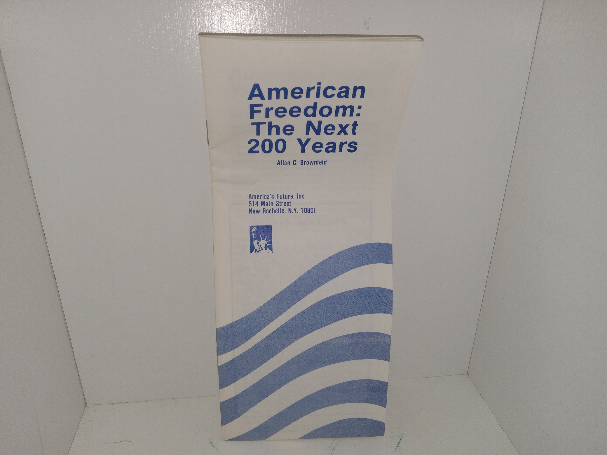 American Freedom: The Next 200 Years (Pamphlet) (1985) ~ by Allan C. Brownfeld