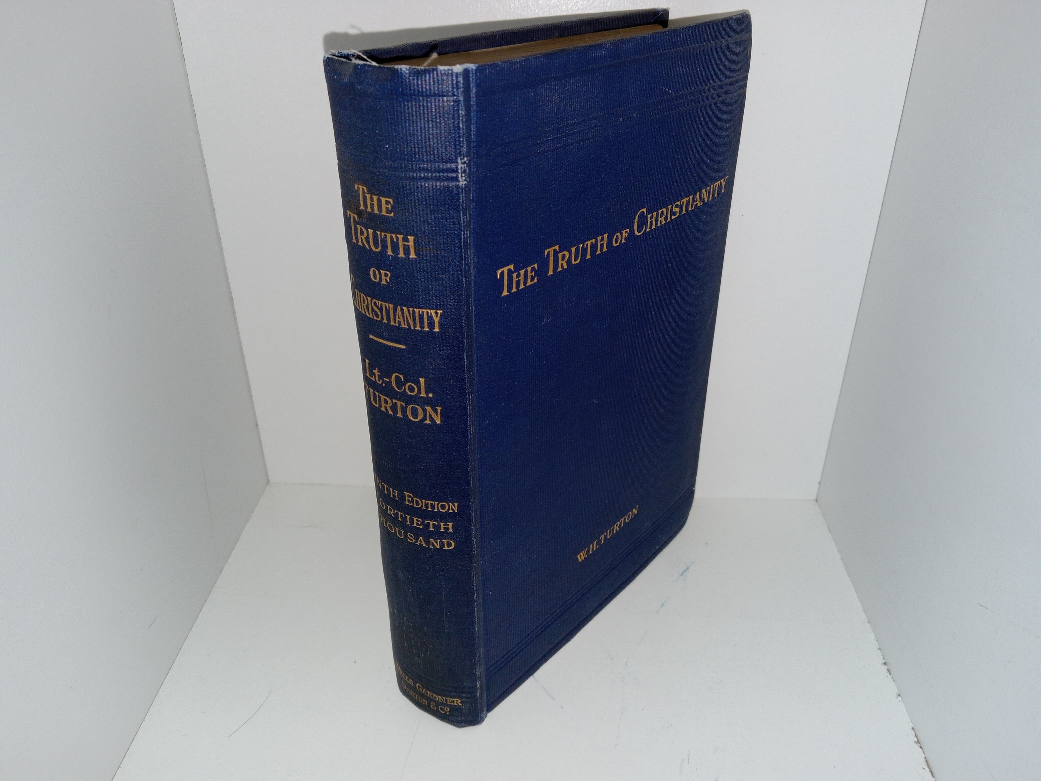 The Truth of Christianity (Ninth Edition, Fortieth Thousand) (Signed & Inscribed) (1919) ~ by W. H. Turton