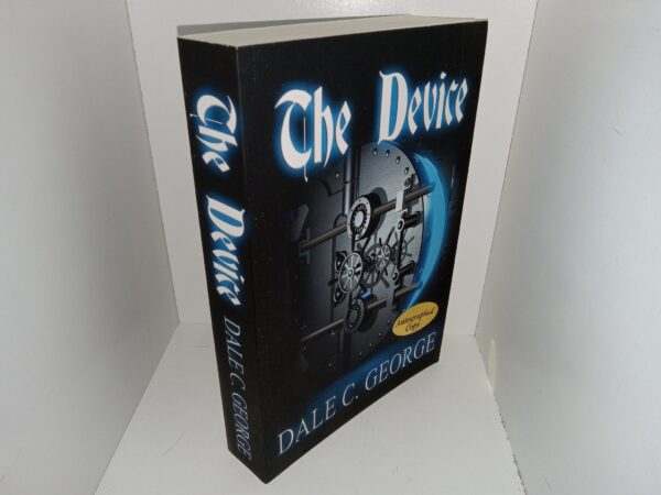 The Device (Signed & Inscribed) (2017) ~ by Dale C. George