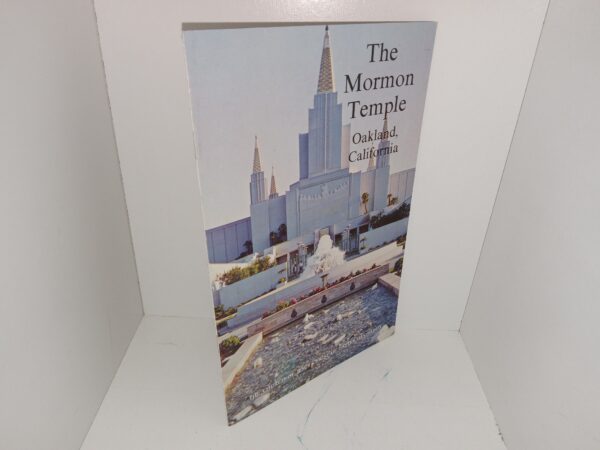 The Mormon Temple: Oakland, California (Unknown Publishing Date) ~ Unknown Author