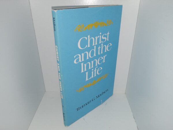 Christ and the Inner Life (1988) ~ by Truman G. Madsen